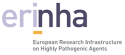 European Research Infrastructure on Highly Pathogenic Agents (ERINHA)